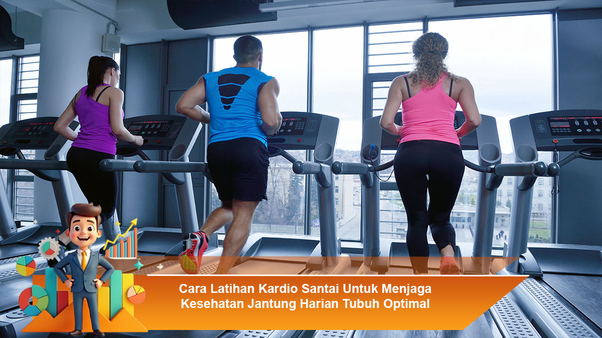 Cara-Latihan-Kardio-Santai-Untuk-Menjaga-Kesehatan-Jantung-Harian-Tubuh-Optimal