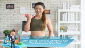 Latihan-Gym-Tanpa-Overtraining-Untuk-Menjaga-Tubuh-Tetap-Seimbang-Aman-Optimal-Alami