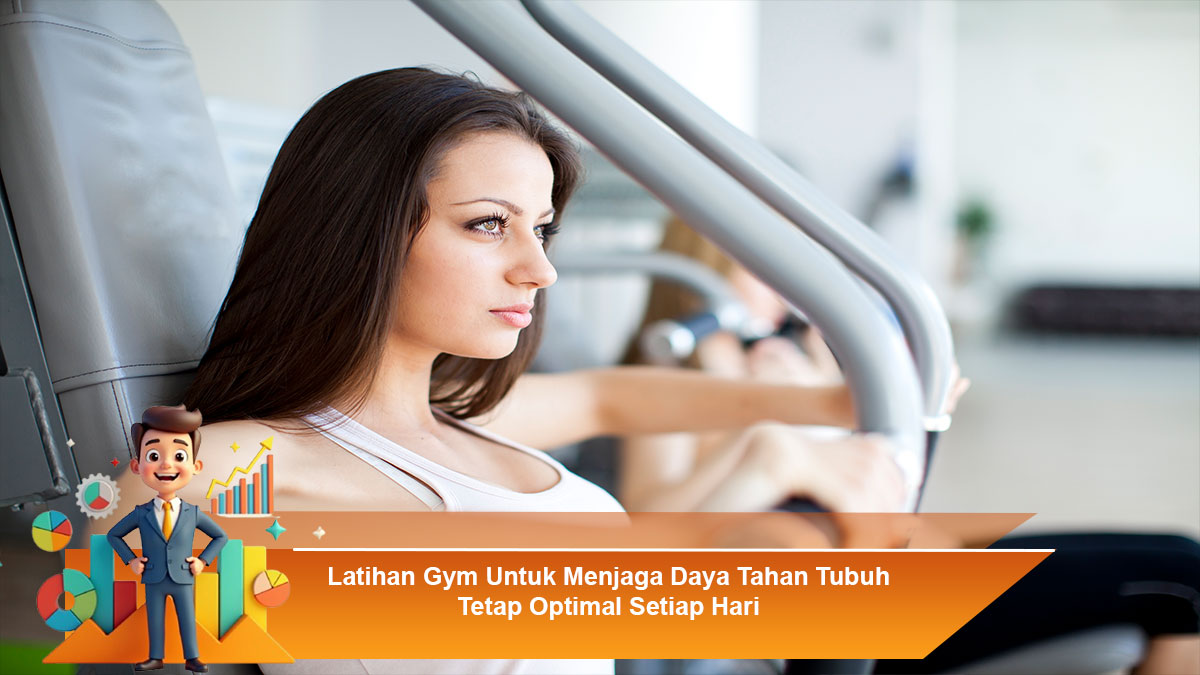 Latihan-Gym-Untuk-Menjaga-Daya-Tahan-Tubuh-Tetap-Optimal-Setiap-Hari