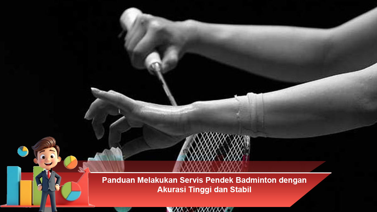 Panduan-Melakukan-Servis-Pendek-Badminton-dengan-Akurasi-Tinggi-dan-Stabil