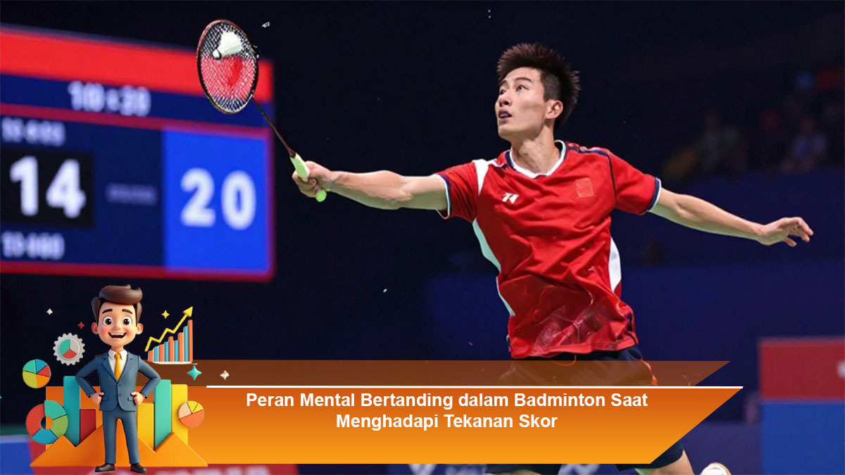 Peran-Mental-Bertanding-dalam-Badminton-Saat-Menghadapi-Tekanan-Skor