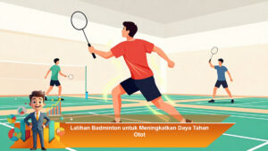 Latihan-Badminton-untuk-Meningkatkan-Daya-Tahan-Otot