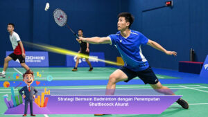 Strategi-Bermain-Badminton-dengan-Penempatan-Shuttlecock-Akurat